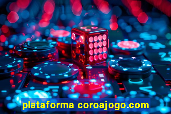 plataforma coroajogo.com